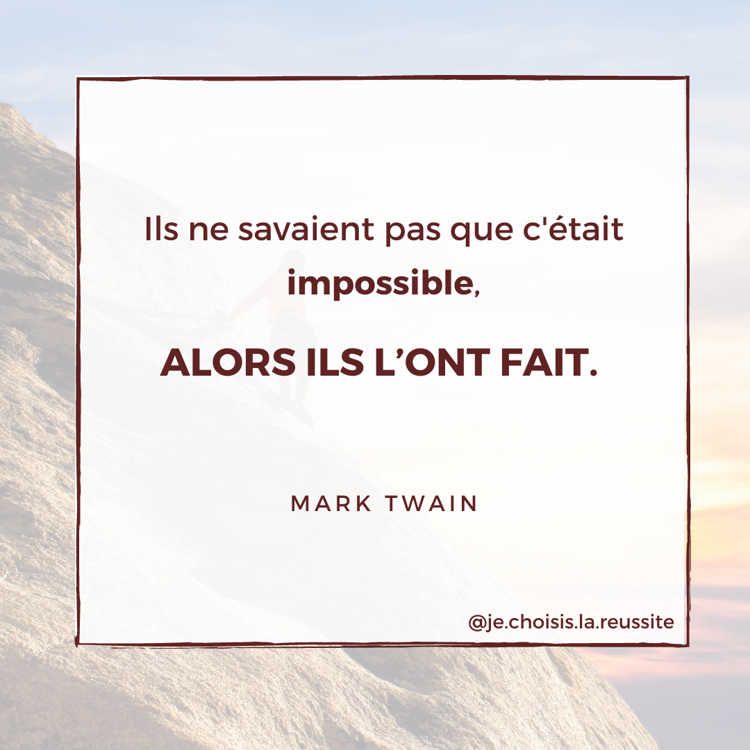 Ils ne savaient pas que c etait impossible alors ils l ont fait mark twain